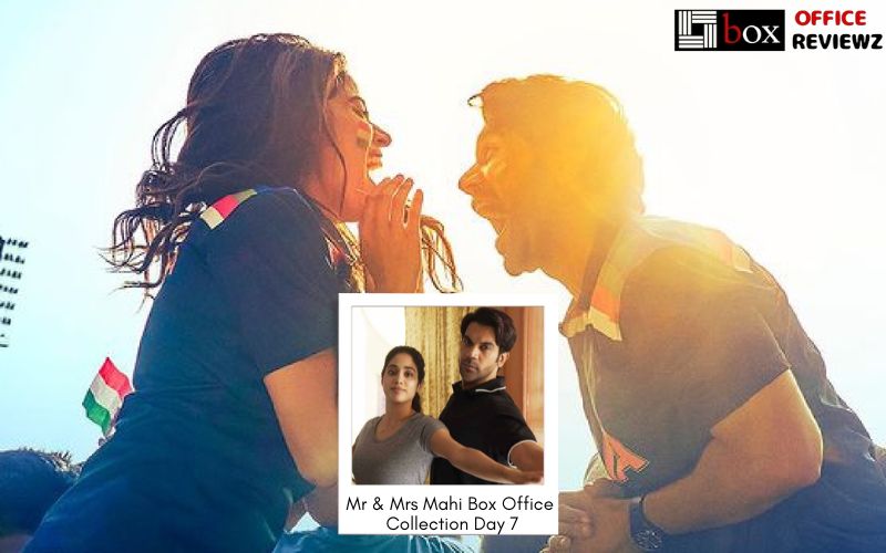 Mr & Mrs Mahi Box Office Collection Day 7