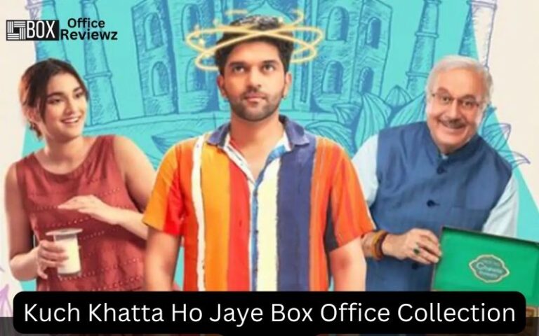 Kuch Khatta Ho Jaay Box Office Collection