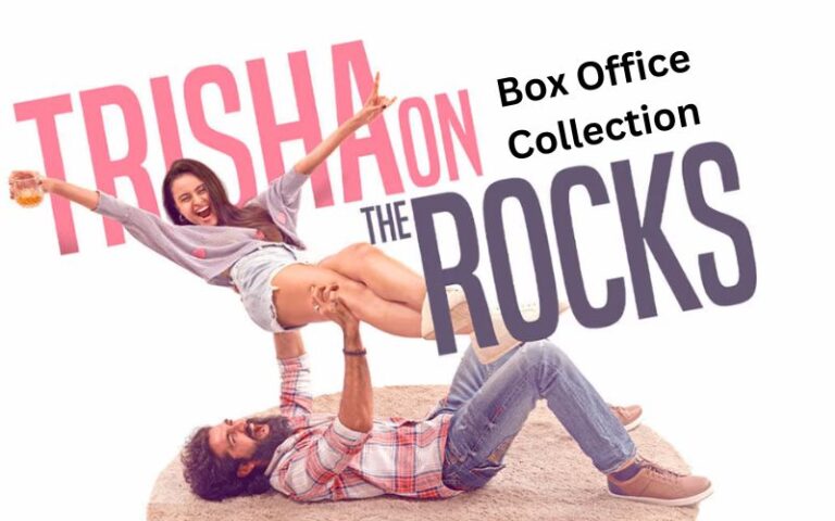 Trisha On The Rocks Box Office Collection